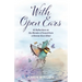 With Open Ears: 60 Reflections on the Wonder of Sound from a Woman Born Blind