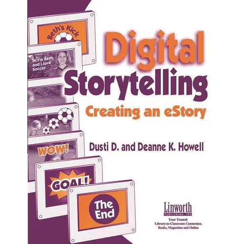 Digital Storytelling: Creating an Estory