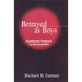 Betrayed as Boys: Psychodynamic Treatment of Sexually Abused Men