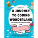 A journey to coding wonderland: A fun introduction to Computational Thinking
