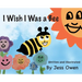 I Wish I Was a Bee