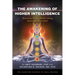 The Awakening of Higher Intelligence: Rewiring Your Brain Using Quantum Principles