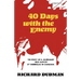 Forty Days with the Enemy