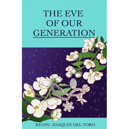 The Eve of Our Generation