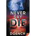 Never Say Die