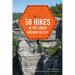 50 Hikes in the Lower Hudson Valley