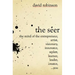The Seer: The Mind of the Entreperneur, Artist, Visionary, Innovator, Seeker, Learner, Leader, Creator, ...You