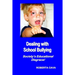 Dealing with School Bullying: Society's Educational Disgrace!