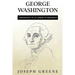 George Washington: A Biography of an American President