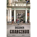 Discover Guangzhou