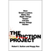 The Friction Project: How Smart Leaders Make the Right Things Easier and the Wrong Things Harder