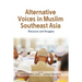 Alternative Voices in Muslim Southeast Asia: Discourses and Struggles