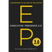 Executive Presence 2.0: Leadership in an Age of Inclusion