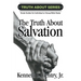 The Truth about Salvation: A Study Guide for Individual or Group Bible Study