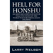 Hell for Honshu: An Army Air Corps Navigator Tells the Story of the World War II Bombing Raids on Japan