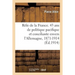 Le Rôle de la France. 43 ANS de Politique Pacifique Et Conciliante Envers l'Allemagne, 1871-1914