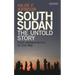 South Sudan: The Untold Story from Independence to Civil War