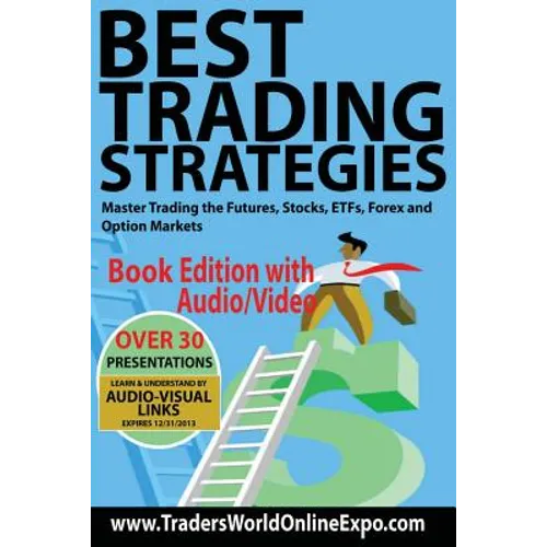 Best Trading Strategies: Master Trading the Futures, Stocks, ETFs, Forex and Option Markets