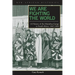 We Are Fighting the World: A History of the Marashea Gangs in South Africa, 1947-1999