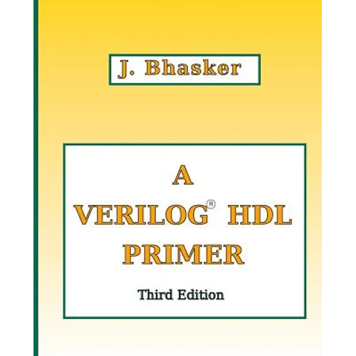 A Verilog HDL Primer, Third Edition