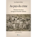 Au pays du crime: Mémoires d'un forçat du bagne de Nouvelle-Calédonie