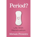 Period?: Life with Menstruation