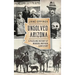 Unsolved Arizona: A Puzzling History of Murder, Mayhem & Mystery