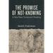 The Promise of Not-Knowing: A New New Testament Reading