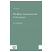 Die Welt Evangelischer Frommigkeit: Eine Spurensuche