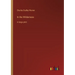 In the Wilderness: in large print