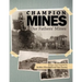 The Champion Mines: Our Fathers Mines