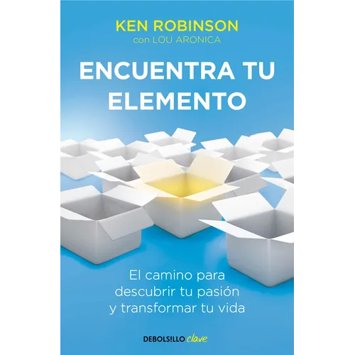 Encuentra Tu Elemento: El Camino Para Descubrir to Pasión Y Transformar Tu Vida / Finding Your Element