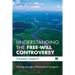 Understanding the Free-Will Controversy: Thinking Through a Philosophical Quagmire