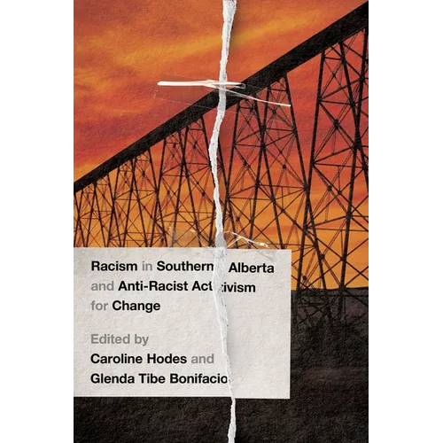 Racism in Southern Alberta and Anti-Racist Activism for Change