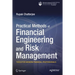 Practical Methods of Financial Engineering and Risk Management: Tools for Modern Financial Professionals