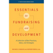 Essentials for Fundraising and Development: A Collection of Best Practices, Ideas, and Strategies