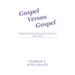 Gospel Versus Gospel
