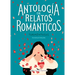 Antología de Relatos Románticos Tormentosos