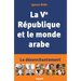La Ve République et le monde arabe