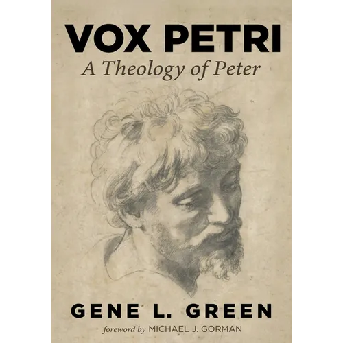 Vox Petri: A Theology of Peter