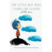 The Little Boy who Tamed the Clouds and Other Stories: Bilingual French-English Stories for Children