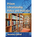 Prison Librarianship Policy and Practice