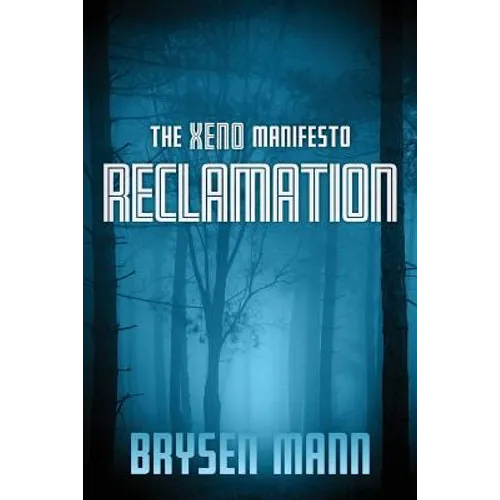 The Xeno Manifesto - Reclamation