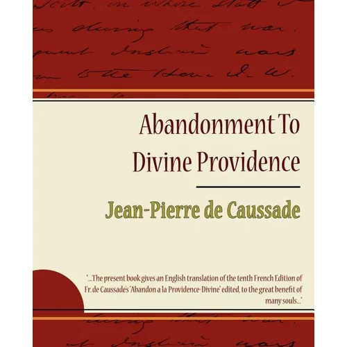 Abandonment to Divine Providence - Jean-Pierre de Caussade