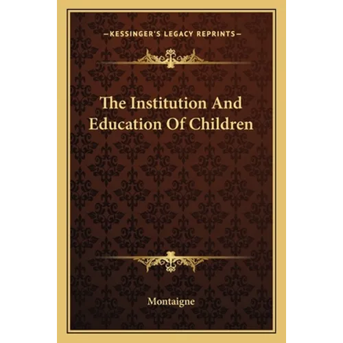 The Institution And Education Of Children