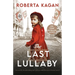 The Last Lullaby: An utterly heartbreaking and unforgettable historical fiction novel