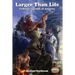 Larger Than Life: Savage Worlds Edition