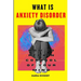 What is Anxiety Disorder: How To Regain Control of Your Mind