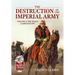 The Destruction of the Imperial Army: Volume 3 - The Sedan Campaign 1870