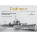 Destroyers: Selected Photos from the Archives of the Kure Maritime Museum, the Best from the Collection of Shizuo Fukui's Photos of Japanese Warships